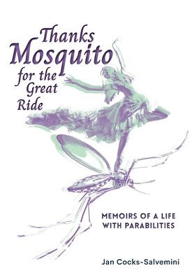 bokomslag Thanks Mosquito for the Great Ride