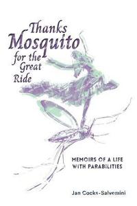 bokomslag Thanks Mosquito for the Great Ride