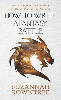 bokomslag How to Write a Fantasy Battle