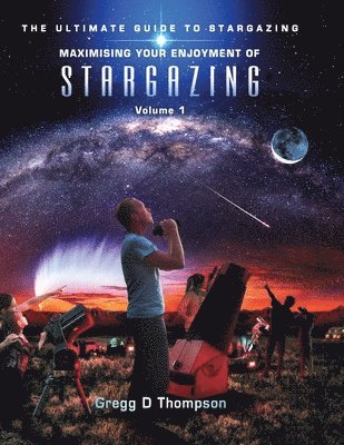 bokomslag Maximising Your Enjoyment of STARGAZING - Volume 1