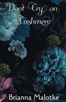 Brianna Malotke, The Ravens Quoth Press, Kara Hawkers - Don't Cry on Cashmere, Häftad
