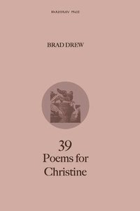 bokomslag 39 Poems for Christine