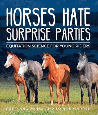 Portland C Jones, Sophie H Warren, Portland C. Jones, Sophie H. Warren, C Jones, Portland, H Warren, Sophie - Horses Hate Surprise Parties, Häftad