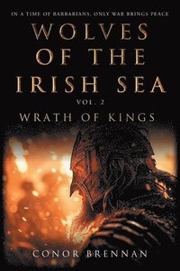 bokomslag Wolves of the Irish Sea Vol 2 - Wrath of Kings