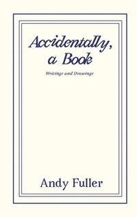 bokomslag Accidentally, a Book