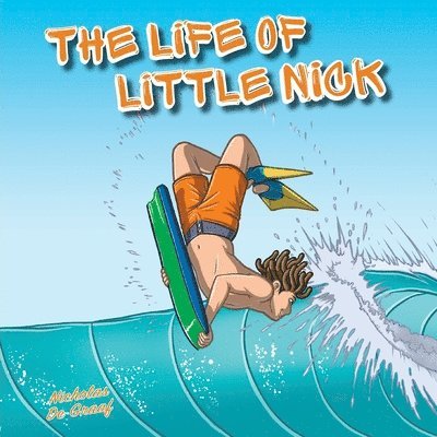 The Life of Little Nick 1