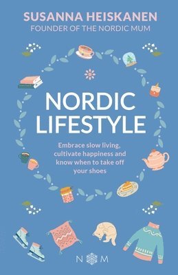 Susanna Heiskanen - Nordic Lifestyle, Häftad