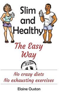 bokomslag Slim and Healthy The Easy Way