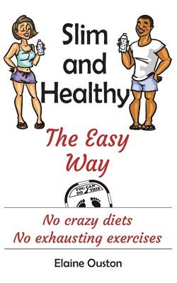 bokomslag Slim and Healthy the Easy Way