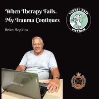 bokomslag When Therapy Fails. My Trauma Continues