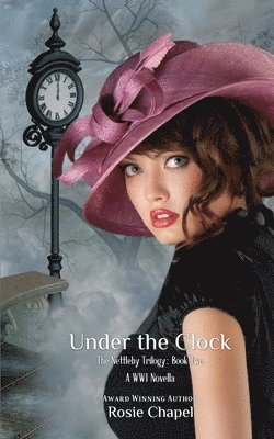 Rosie Chapel - Under the clock, Häftad