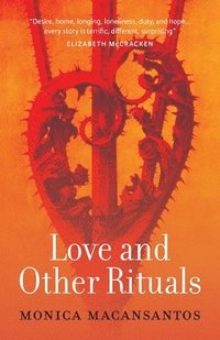 bokomslag Love and Other Rituals: Selected Stories