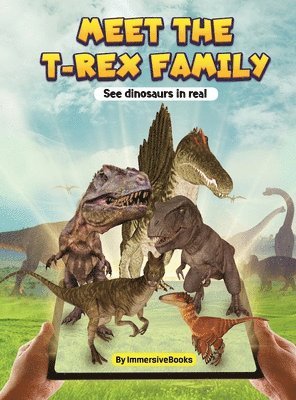 bokomslag Meet the T-rex Family - See dinosaurs in real