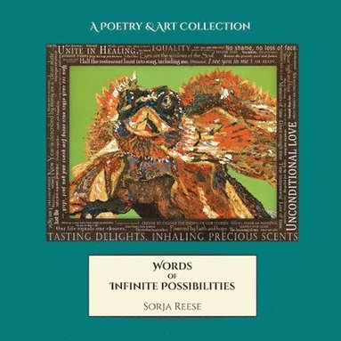 bokomslag Words of Infinite Possibilities: A Poetry and Art Collection