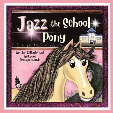 bokomslag Jazz the School Pony