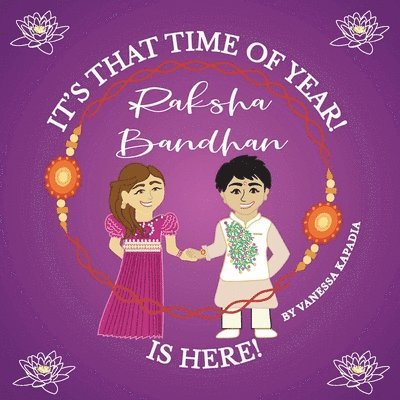 Vanessa Kapadia - It's That Time of Year! Raksha Bandhan is Here!, Häftad