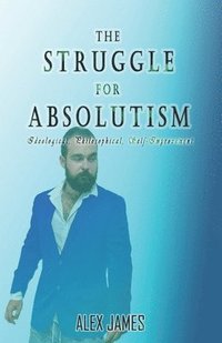 bokomslag The Struggle for Absolutism