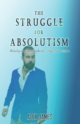 bokomslag The Struggle for Absolutism