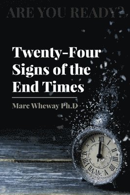 bokomslag Twenty-Four Signs of the End Times