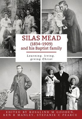 Rosalind M. Gooden, Ken R. Manley - Silas Mead and his Baptist family, Häftad