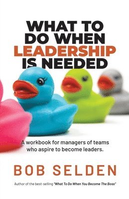 What To Do When Leadership Is Needed 1