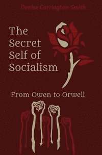 bokomslag The Secret Self of Socialism