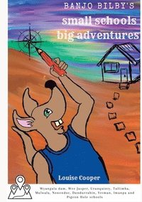 bokomslag Banjo Bilby's Small Schools Big Adventures