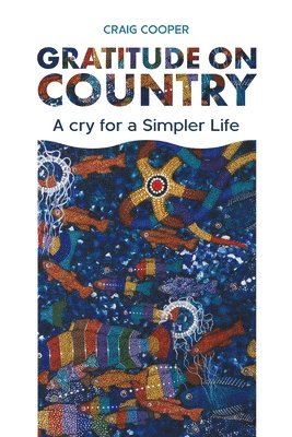 Craig Cooper - Gratitude on Country, Häftad