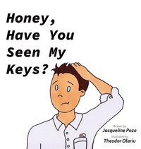 bokomslag Honey, Have You Seen My Keys?