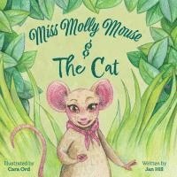 Jan Hill - Miss Molly Mouse and the Cat, Häftad