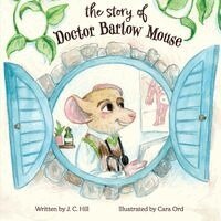 Jan C Hill - Story of Doctor Barlow Mouse, Häftad
