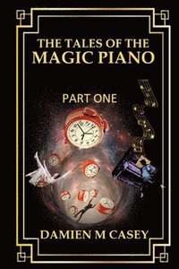 bokomslag The Tales Of The Magic Piano