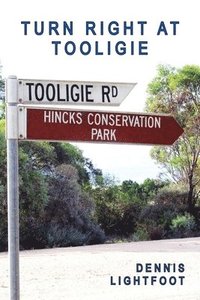 bokomslag Turn Right at Tooligie