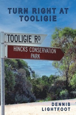 Dennis Lightfoot - Turn Right at Tooligie, Häftad