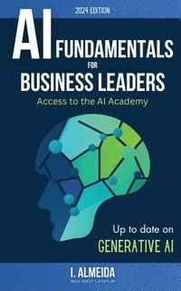 bokomslag Artificial Intelligence Fundamentals for Business Leaders