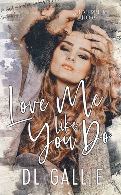 Love Me Like You Do (SIlverbell Shore) 1