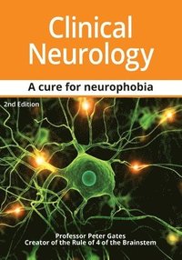 bokomslag Clinical Neurology A Cure for Neurophobia