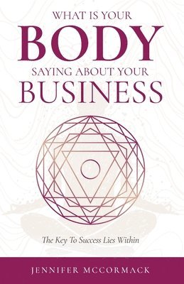 What Your Body is Telling You About Your Business 1