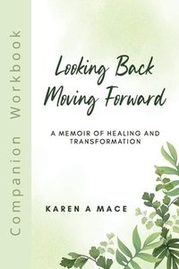 bokomslag Looking Back Moving Forward Companion Workbook