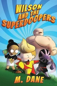 bokomslag Wilson and the Superdoopers