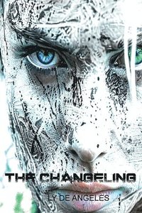 bokomslag The Changeling: From Winter, Spring is Born