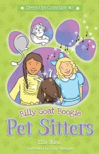 bokomslag Billy Goat Boogie: Pet Sitters: Dress-Ups #2: A funny junior reader series (ages 5-8) with a sprinkle of magic