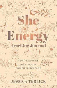 bokomslag She Energy Tracking Journal