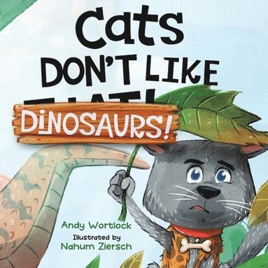 bokomslag Cats Don't Like Dinosaurs!