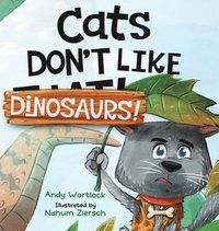 bokomslag Cats Don't Like Dinosaurs!