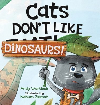 Cats Don't Like Dinosaurs! 1