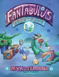 bokomslag The Fantabulous Robo-Bros