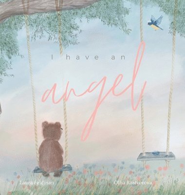 Laura Feldman - I have an Angel, Inbunden