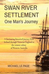 bokomslag SWAN RIVER SETTLEMENT One Man's Journey