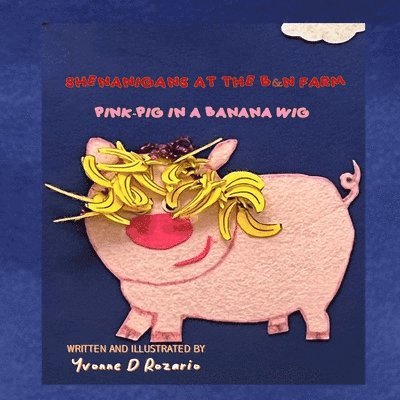 Pink Pig in a Banana Wig 1